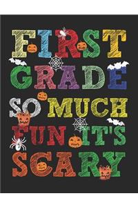 First Grade So Much Fun It's Scary