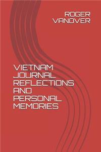 Vietnam Journal Reflections and Personal Memories