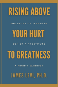 Rising Above Your Hurt to Greatness