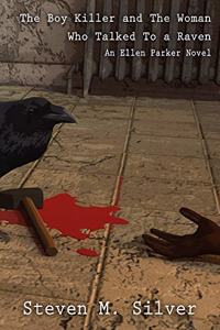 Boy Killer and the Woman Who Talked to a Raven