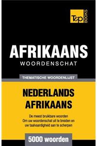 Thematische woordenschat Nederlands-Afrikaans - 5000 woorden