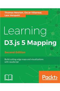 Learning D3.js 4 Mapping - Second Edition