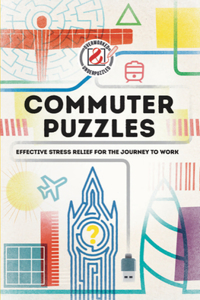 Overworked & Underpuzzled: Commuter Puzzles