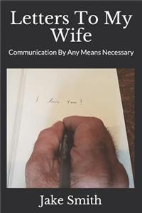 Letters To My Wife