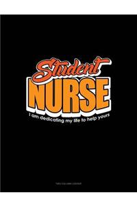 Student Nurse I Am Dedicating My Life to Help Yours: Unruled Composition Book