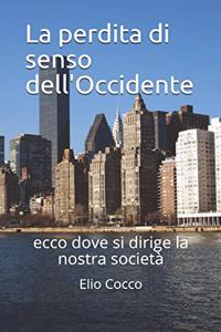 La perdita di senso dell'Occidente