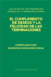 Cumplimiento de Deseos Y La Felicidad de Las Terminaciones