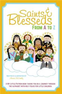 Saints and Blesseds From A to Z