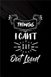 Things I Can't Say Out Loud