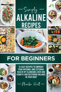 Simply Alkaline Recipes for Beginners