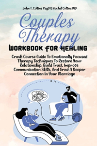 Couples Therapy Workbook For Healing