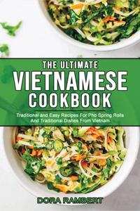 The Ultimate Vietnamese Cookbook