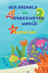 Sea Animals and Underwater World Coloring Book