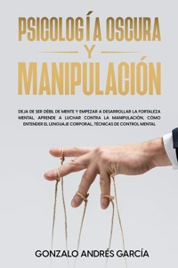 Psicología Oscura Y Manipulación