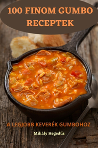100 Finom Gumbo Receptek