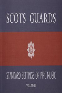 Scots Guards - Volume 3