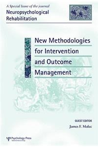 New Methodologies for Intervention and Outcome Measurement: A Special Issue of Neuropsychological Rehabilitation