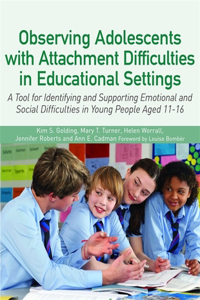 Observing Adolescents with Attachment Difficulties in Educational Settings