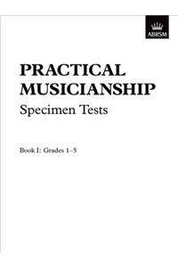 Practical Musicianship Specimen Tests, Grades 1-5