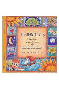 Numerology: a Mystical, Magical Guide