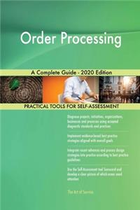 Order Processing A Complete Guide - 2020 Edition