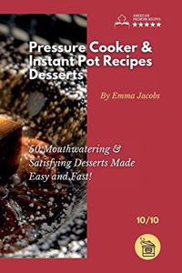 Pressure Cooker and Instant Pot Recipes - Desserts