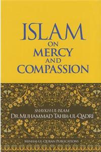 Islam on Mercy & Compassion