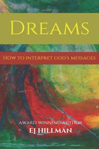 Dreams - How to Interpret God's Messages