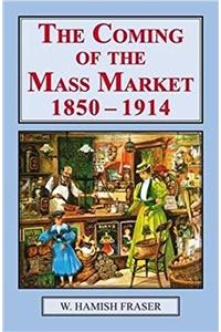The Coming of the Mass Market, 1850-1914