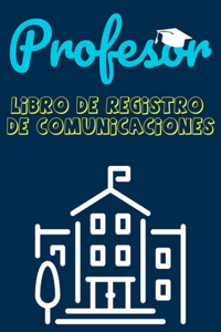 Profesor Libro de Registro de Comunicaciones: Registre todos los detalles de los estudiantes, padres, contactos de emergencia y médicos / de salud 7 x 10 pulgadas 80 paginas