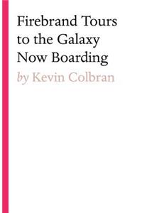 Firebrand Tours To The Galaxy Now Boarding