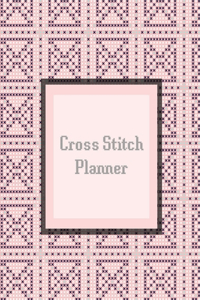 Cross Stitch Planner