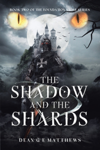 Shadow and the Shards