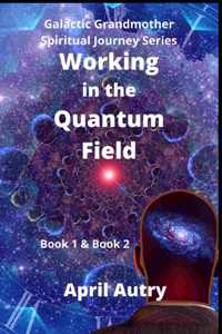 Working in the Quantum Field