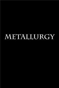 Metallurgy