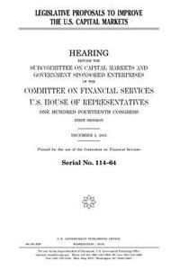 Legislative proposals to improve the U.S. capital markets