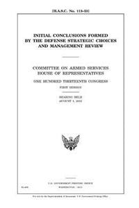 Initial conclusions formed by the Defense Strategic Choices and Management Review