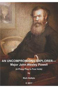An Uncompromising Explorer