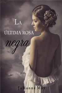 La última rosa negra