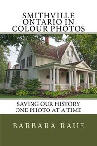Smithville Ontario in Colour Photos