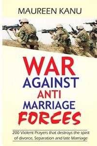 War Against Anti Marriage Forces.