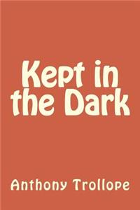 Kept in the Dark