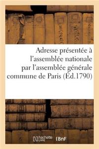 Adresse Présentée À l'Assemblée Nationale Représentants de la Commune de Paris 12 Août 1790
