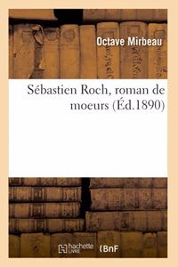 Sébastien Roch, Roman de Moeurs