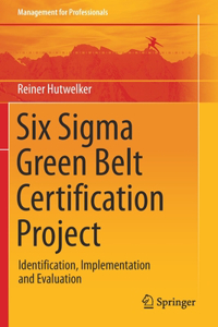 Six SIGMA Green Belt Certification Project