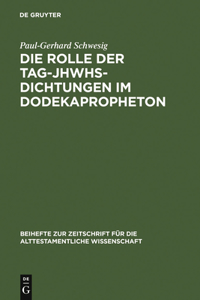 Rolle der Tag-JHWHs-Dichtungen im Dodekapropheton