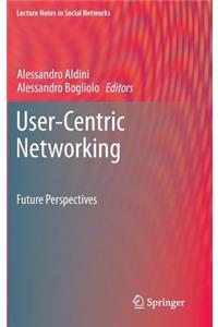 User-Centric Networking