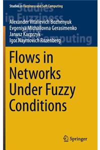 Flows in Networks Under Fuzzy Conditions