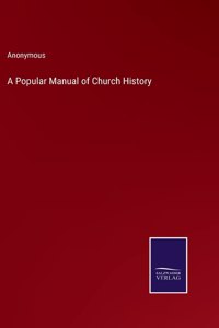 Popular Manual of Church History
