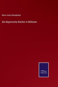 Bayerische Köchin in Böhmen